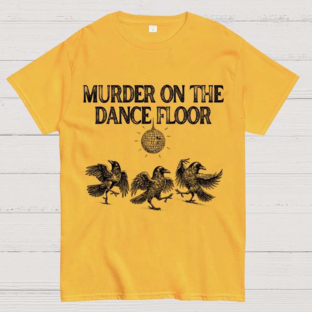 Murder on the Dance Floor Funny Geek T-Shirt