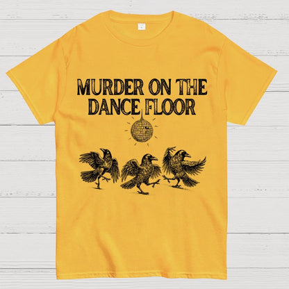 Murder on the Dance Floor Funny Geek T-Shirt