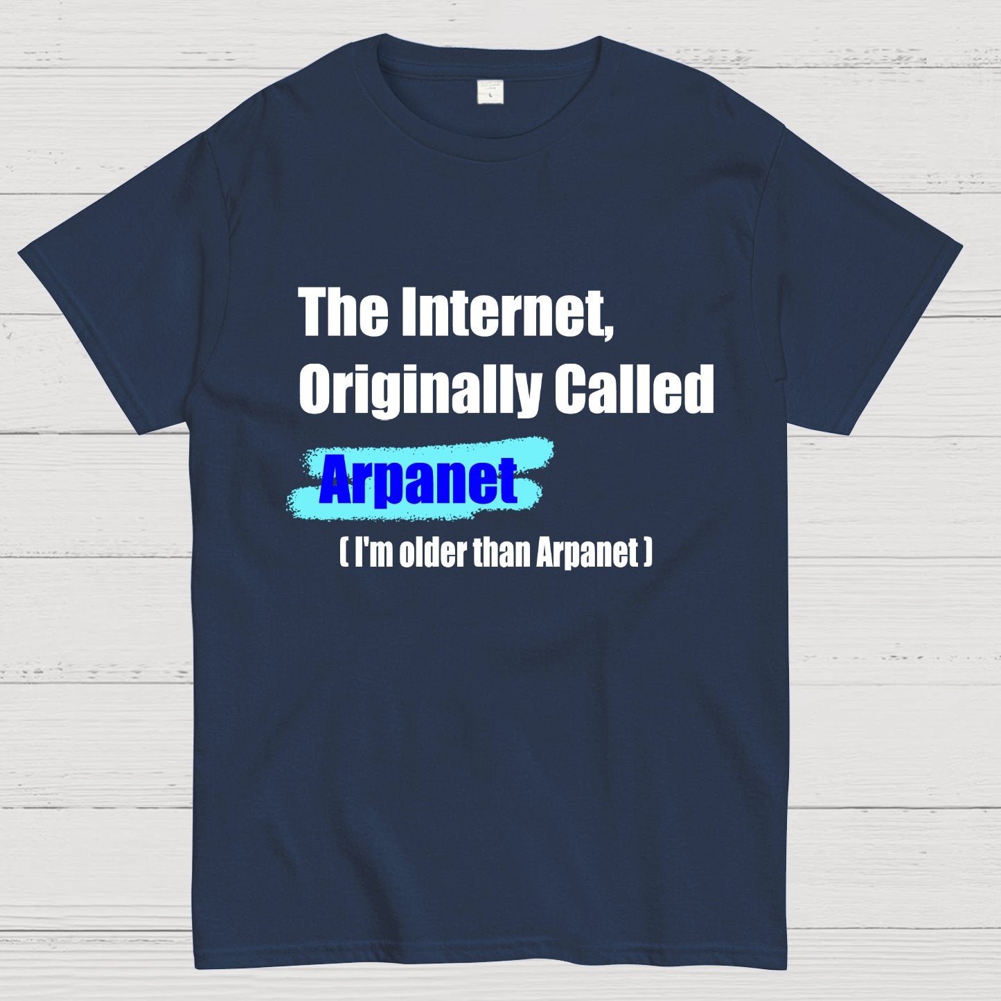 The Internet, Originally Called Arpanet Geeky T-Shirt