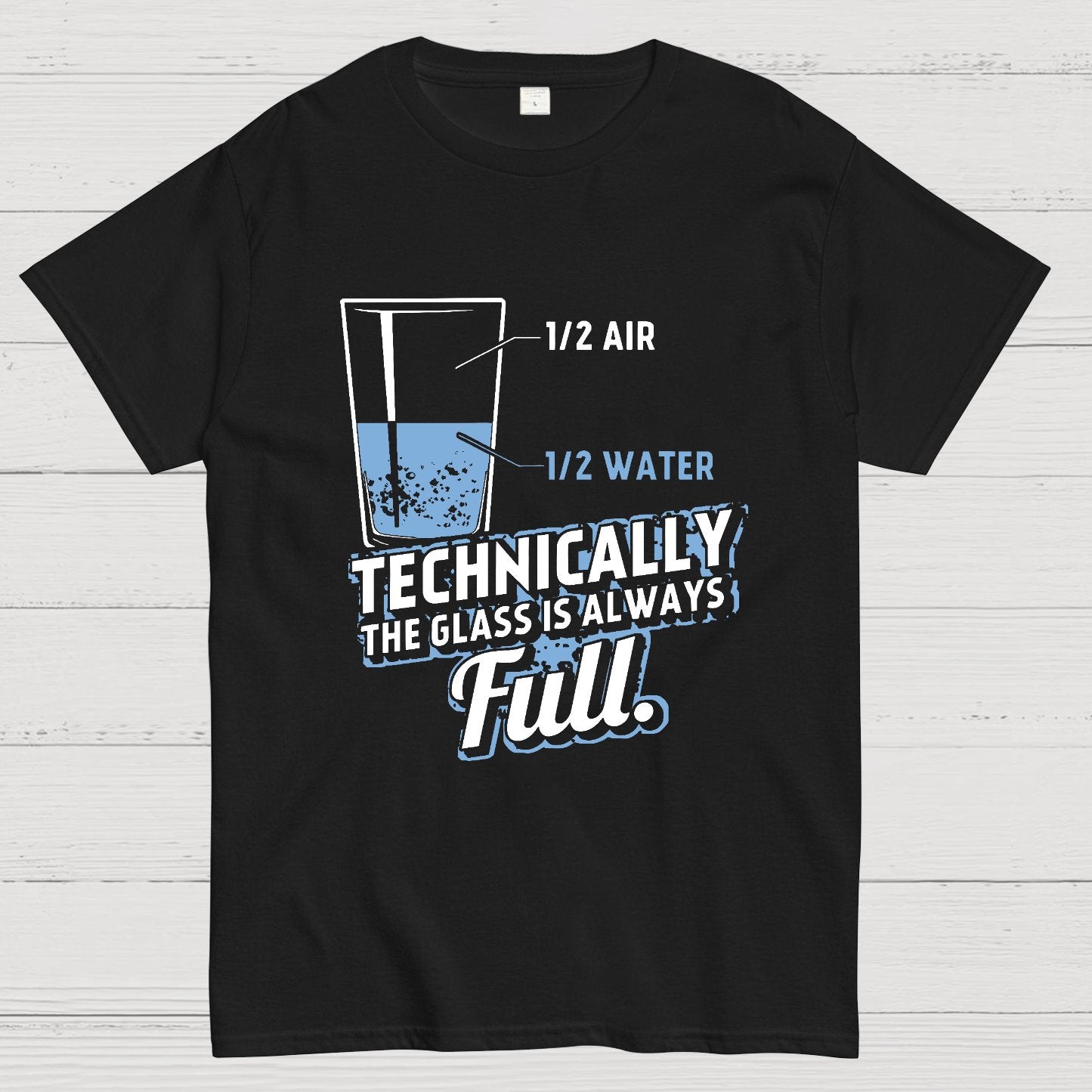 Technically the glass is always full Geeky T-Shirt