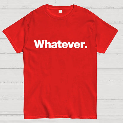 Whatever Geeky T-Shirt