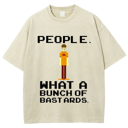 People. What A Bunch Of Bast Ards. Vintage Distressed T-shirt