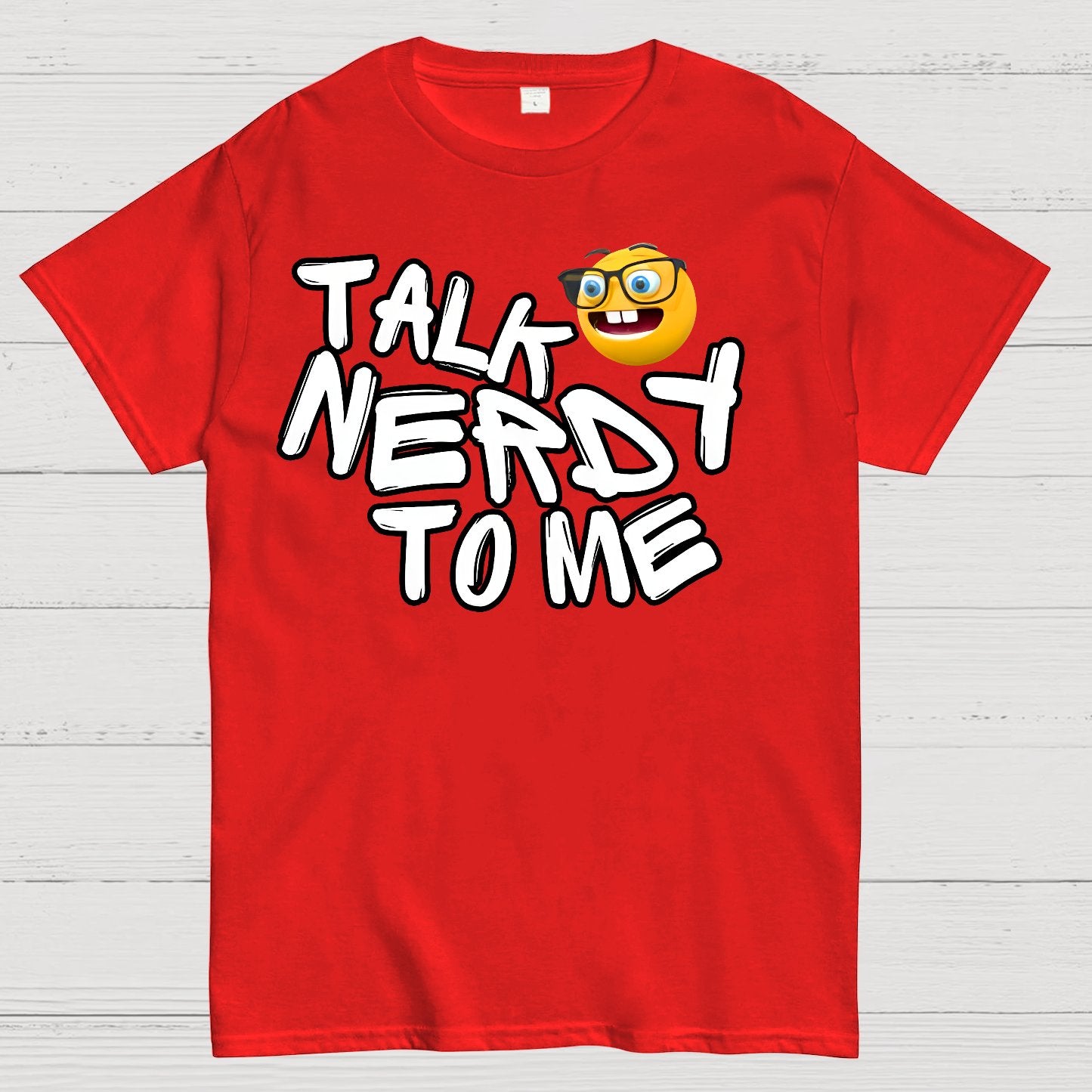 Talk Nerdy To Me Geek T-Shirt