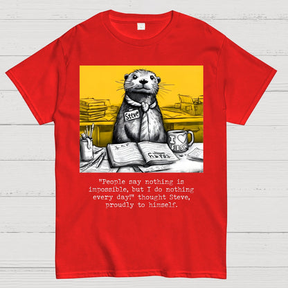 What Would We Do Without You, Steve? Sarcasm Geek T-Shirt