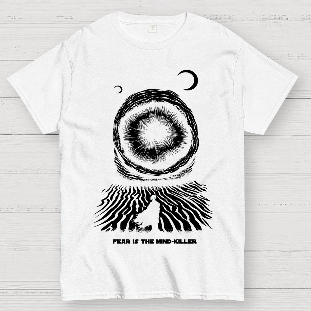 Fear is the mind-killer Geek T-Shirt