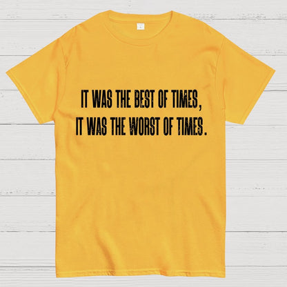 It Was The Best Of Times, It Was The Worst Of Times Geek T-Shirt