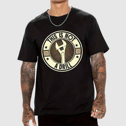 This Is Not A Drill Geek T-Shirt