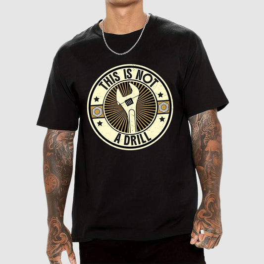 This Is Not A Drill Geek T-Shirt