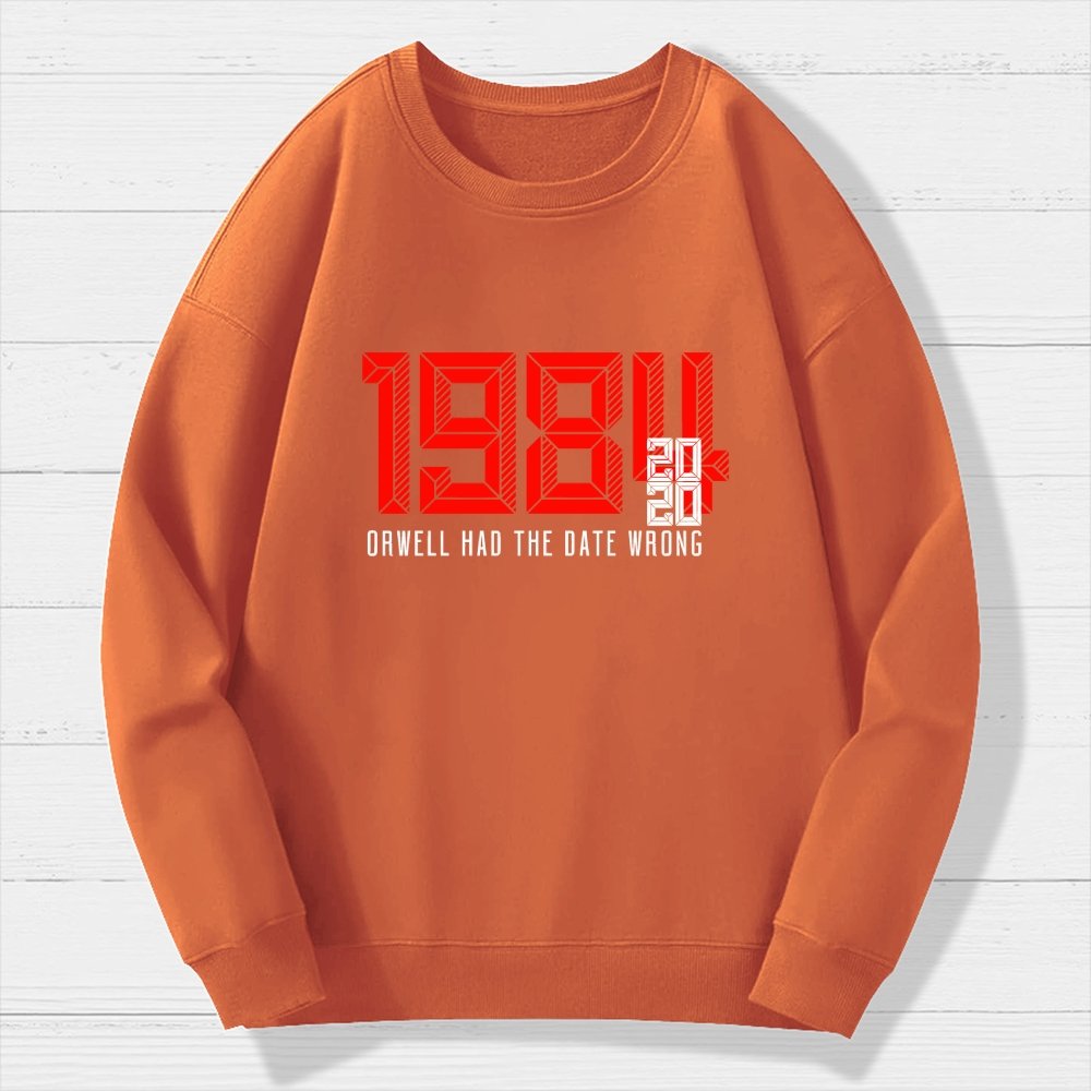 Orwell Got It Wrong Geek Cotton Sweatshirt
