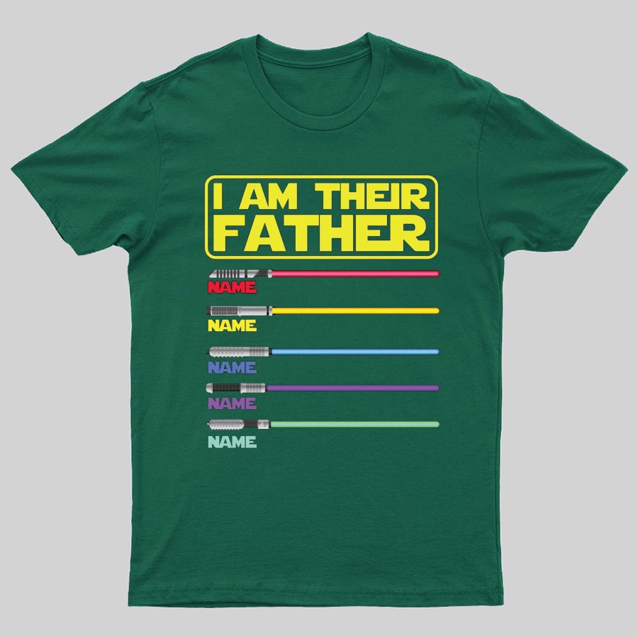 I Am Their Father Funny Geeky T-Shirt，Father's Day Gift