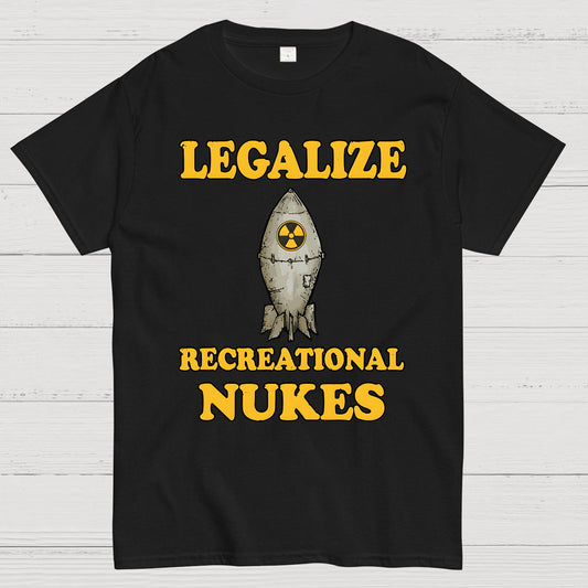 Legalize Recreational Nukes Geek T-Shirt