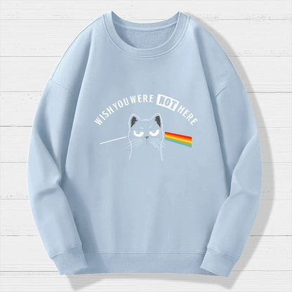 I Wish You Were NOT Here Geek Cotton Sweatshirt