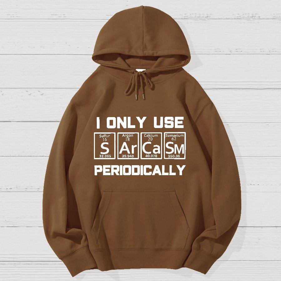 Sarcasm Periodic Table Element Shirt Weird Science Joke Geek Cotton Hoodie