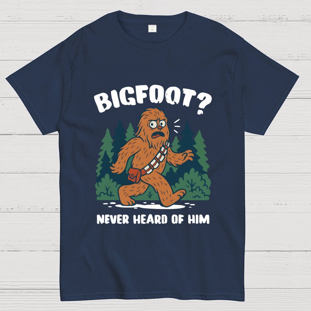 Bigfoot Never Heard Of Him Geek T-Shirt