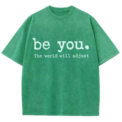 Be You The World Will Adjust Vintage Distressed T-shirt