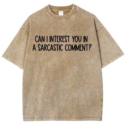 Can I Interest You In A Sarcastic Comment Vintage Distressed T-shirt