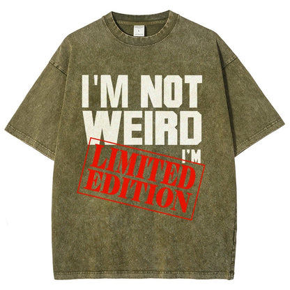I'm Not Weird I'm Limited Edition Vintage Distressed T-shirt