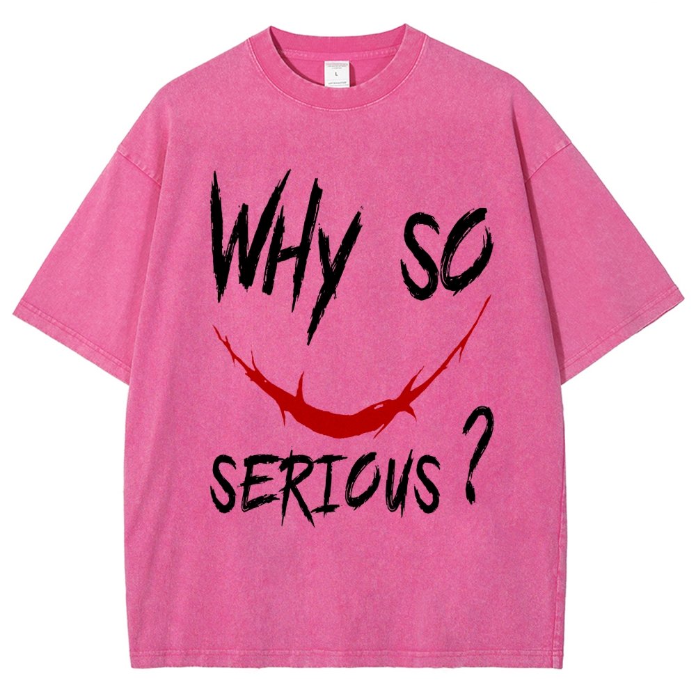 Why So Serious？Vintage Distressed T-shirt