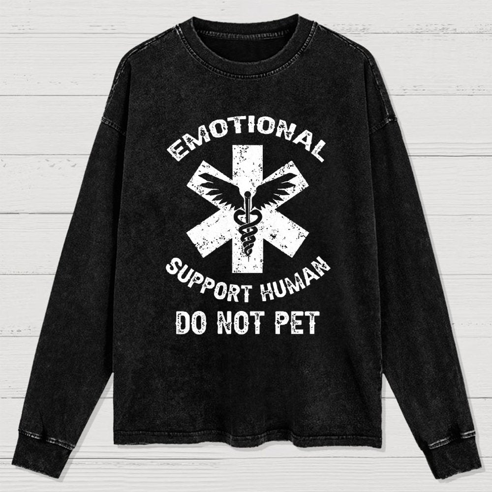 Emotional Support Human Do Not Pet Washed Long Sleeve Tee