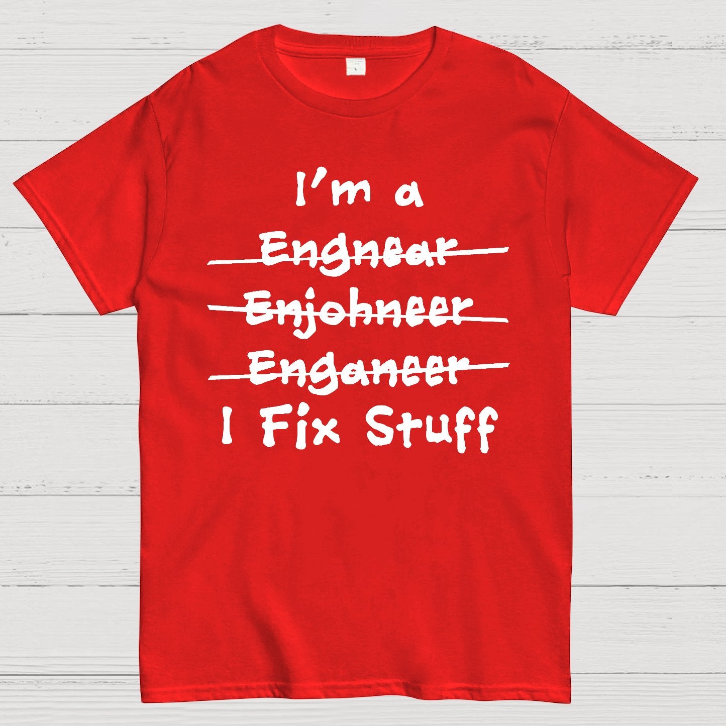 Engineers - I Fix Stuff Geek T-Shirt