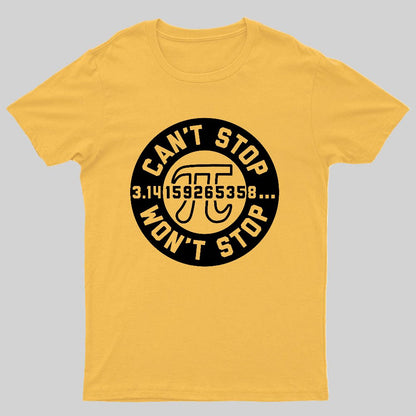 Can't Stop Won't Stop Geeky T-Shirt
