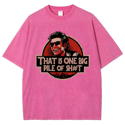 That is one big pile of sh#t Vintage Distressed T-shirt