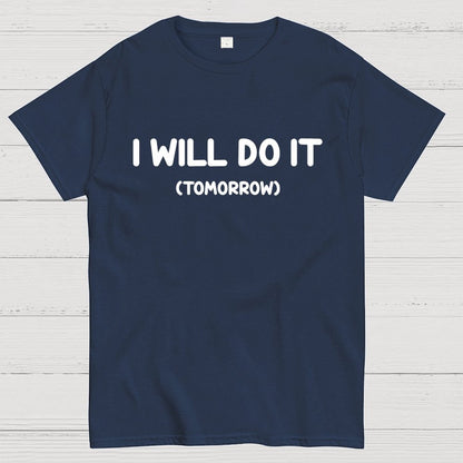 I Will Do It Geek T-Shirt