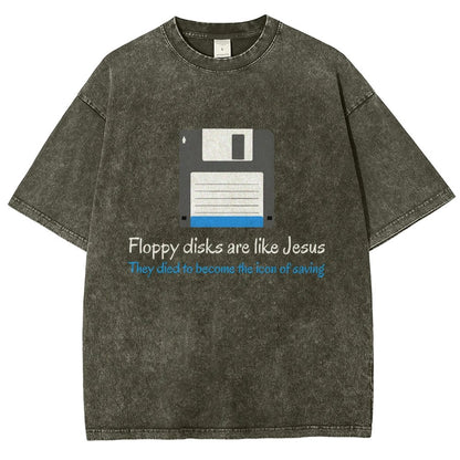 Floppy Disks Are Like Jesus Vintage Distressed T-shirt