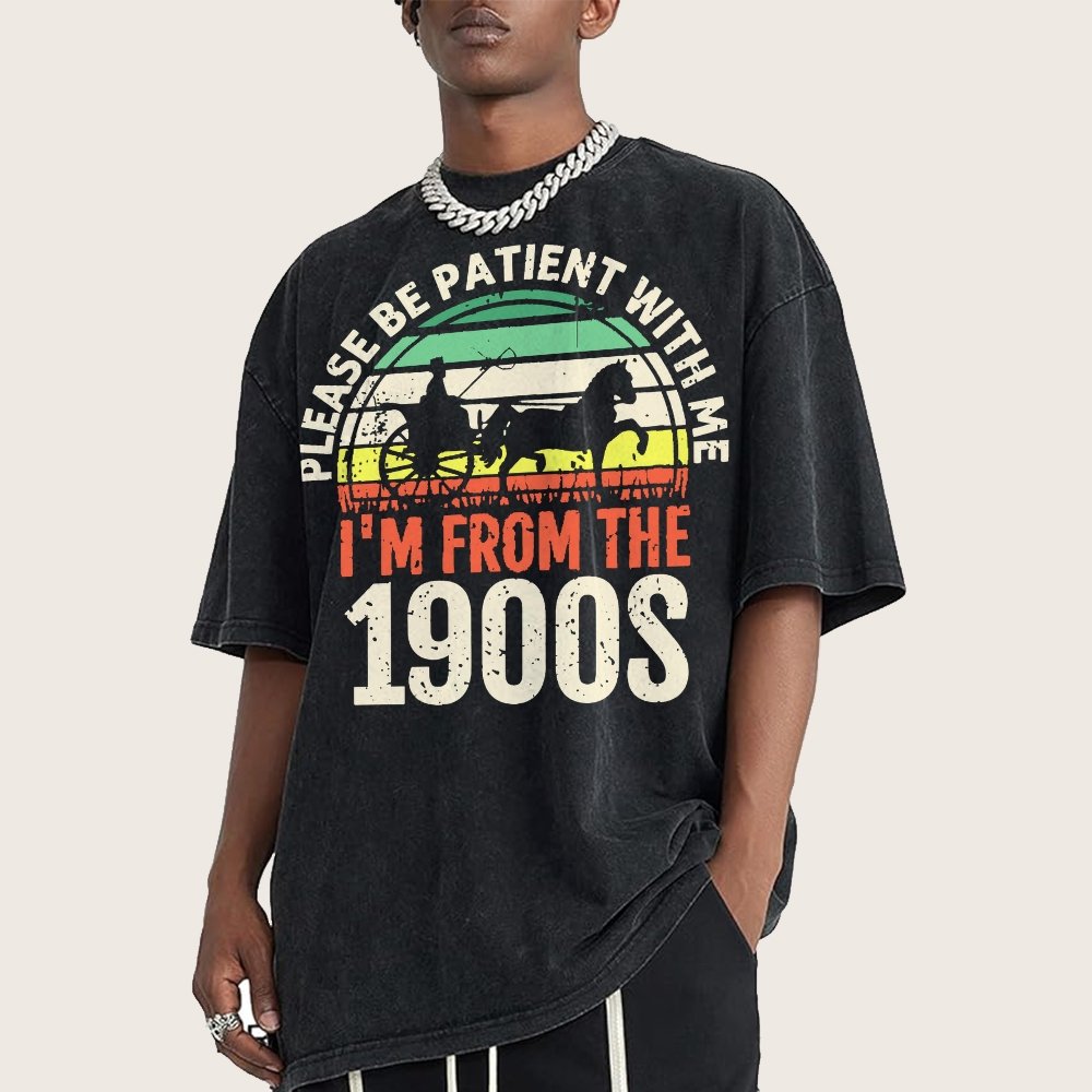 Please Be Patient With Me I'm From The 1900s Vintage Distressed T-shirt
