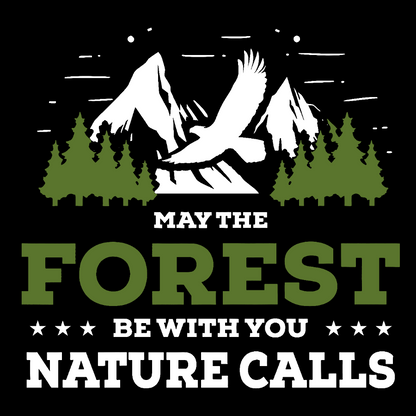 May The Forest Be With You, Breathe Naturally Geeky T-Shirt