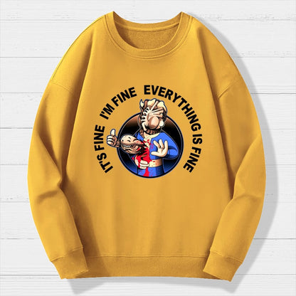 I'M Fine Everything Is Fine Geek Cotton Sweatshirt
