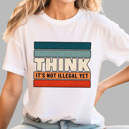 Think – Still Legal Geek T-Shirt