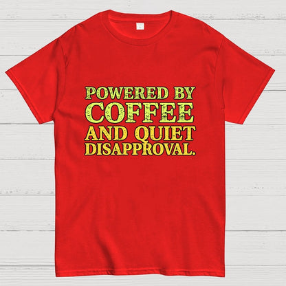 Powered by Coffee and Quiet Disapproval Geek T-Shirt