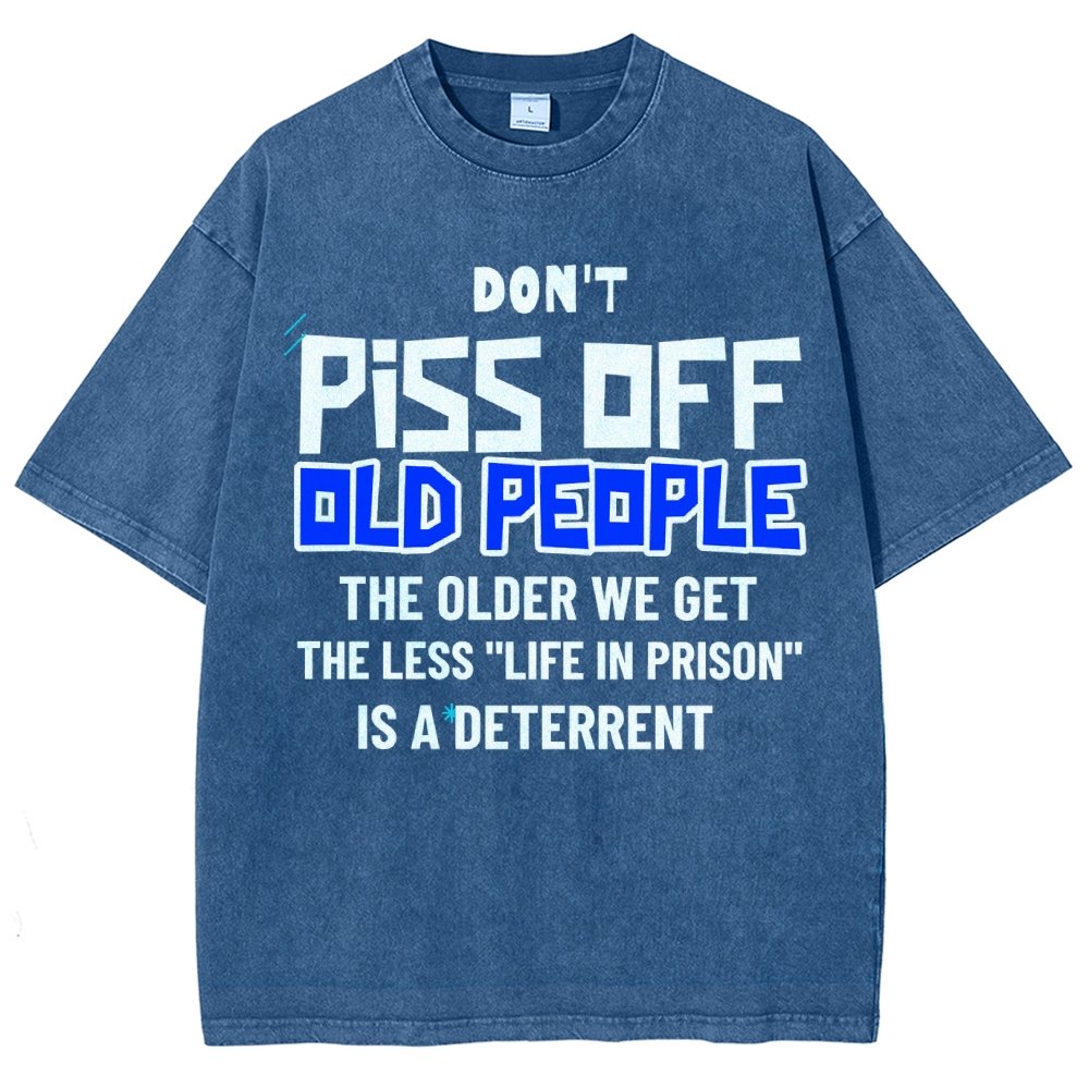 Don't Piss Off Old People.Vintage Distressed T-shirt