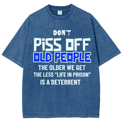 Don't Piss Off Old People.Vintage Distressed T-shirt