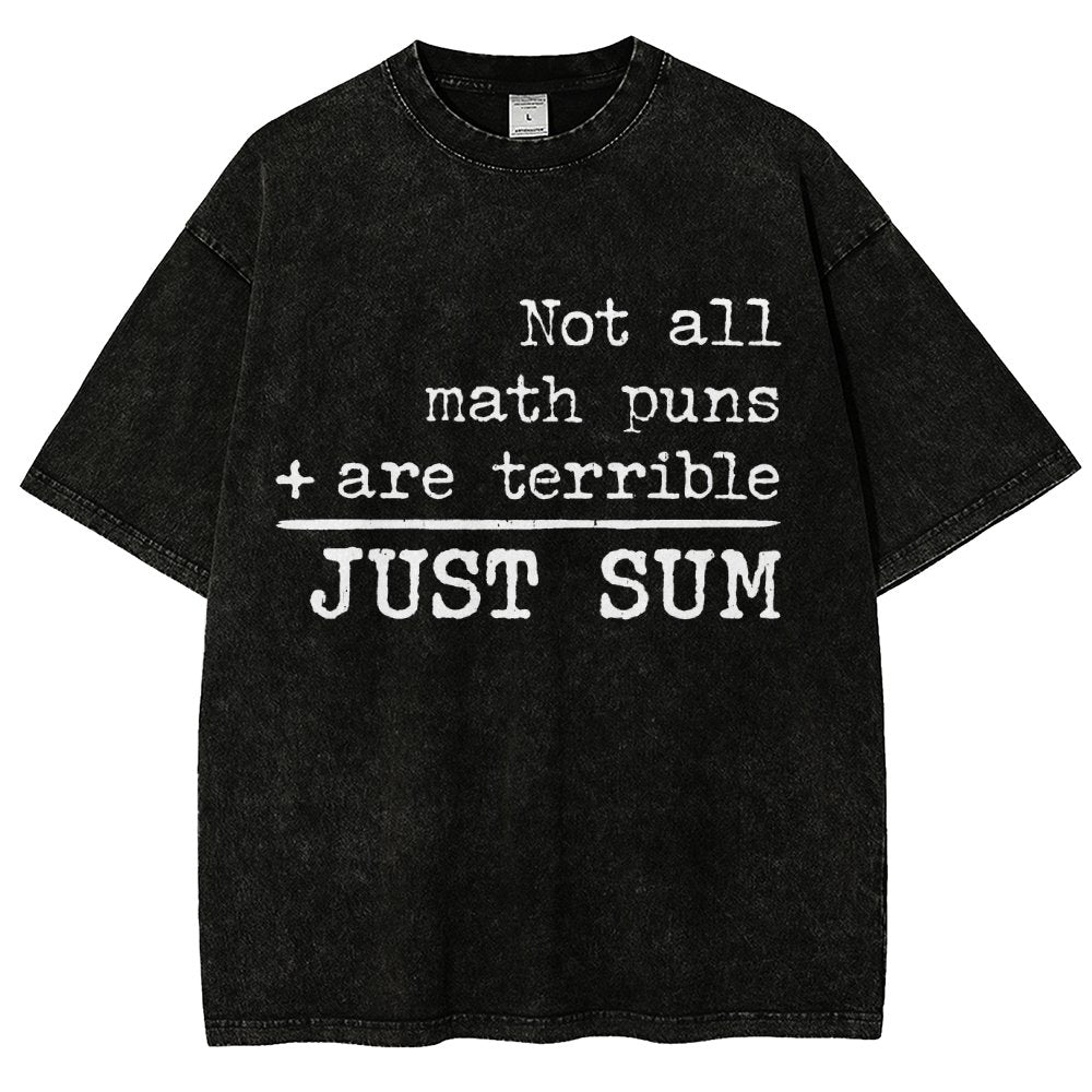 Not All Math Puns Are Terrible Just Sum Vintage Distressed T-shirt