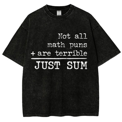 Not All Math Puns Are Terrible Just Sum Vintage Distressed T-shirt