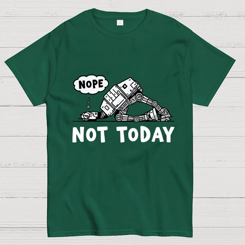 Not Today Geek T-Shirt