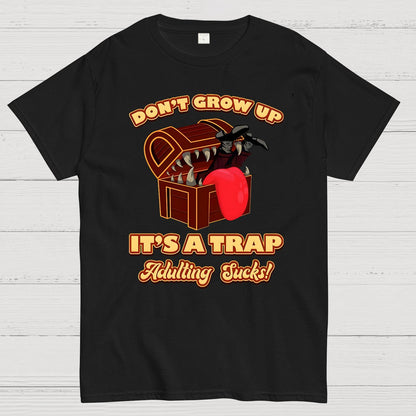 Don't Grow Up It's A Trap Geek T-Shirt