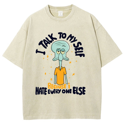 I Talk To My Self Because I Hate Vintage Distressed T-shirt