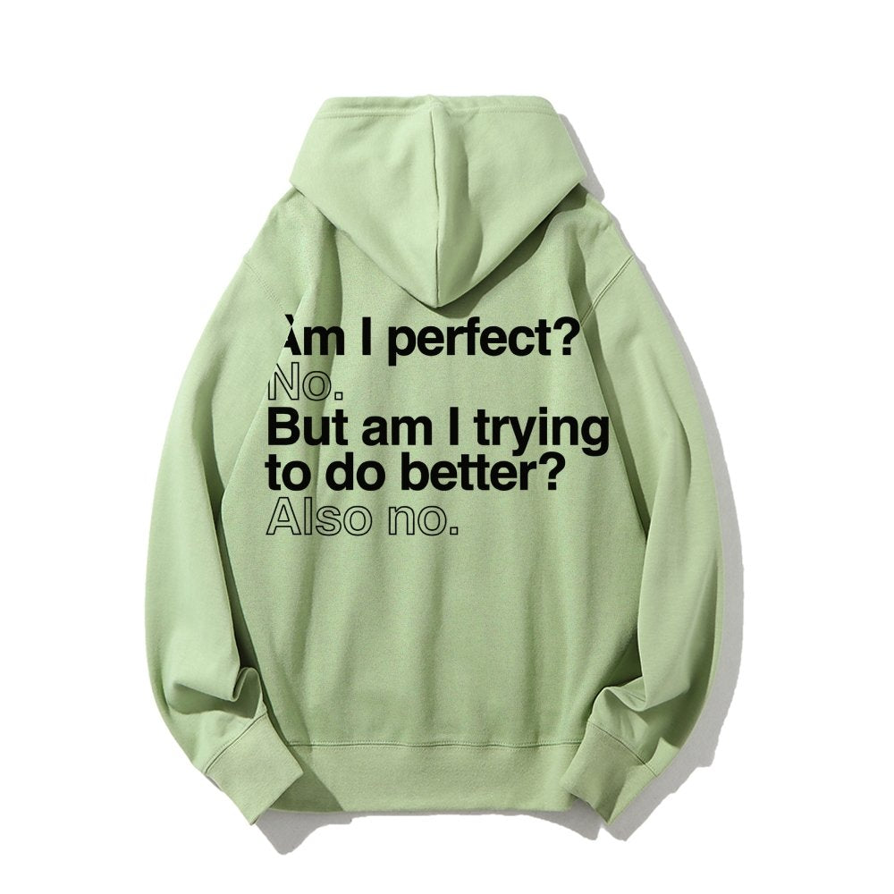 Am I Perfect No    Printed Back Unisex Cotton Hoodie