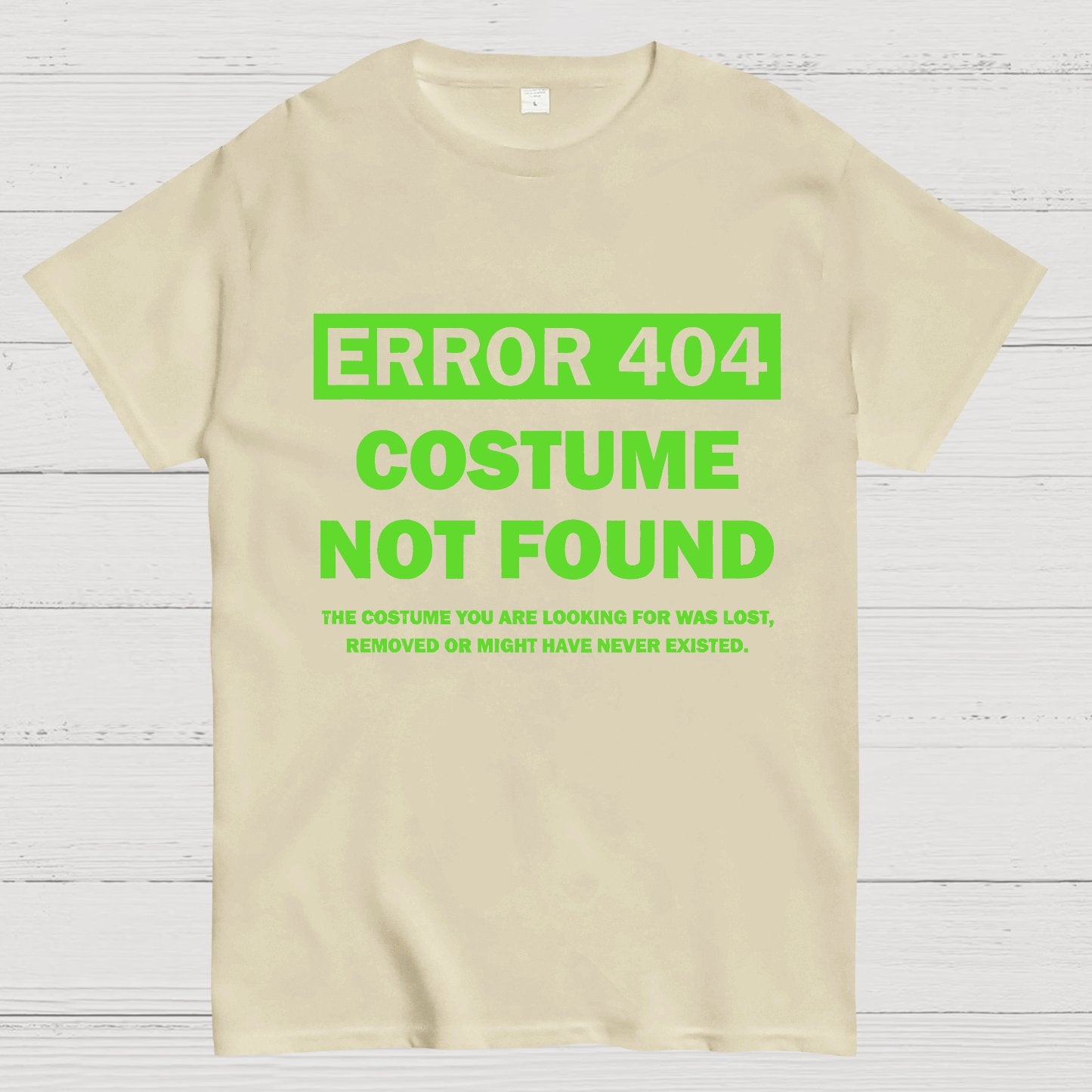 Error 404 Costume Not Found Nerdy T-Shirt