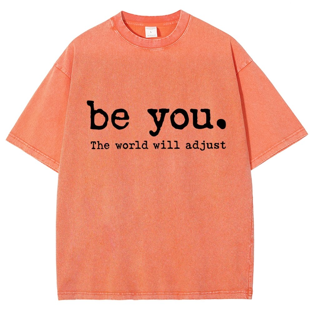 Be You The World Will Adjust Vintage Distressed T-shirt