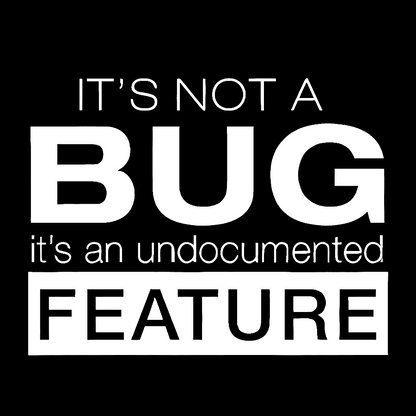 It's Not A Bug Geek T-Shirt