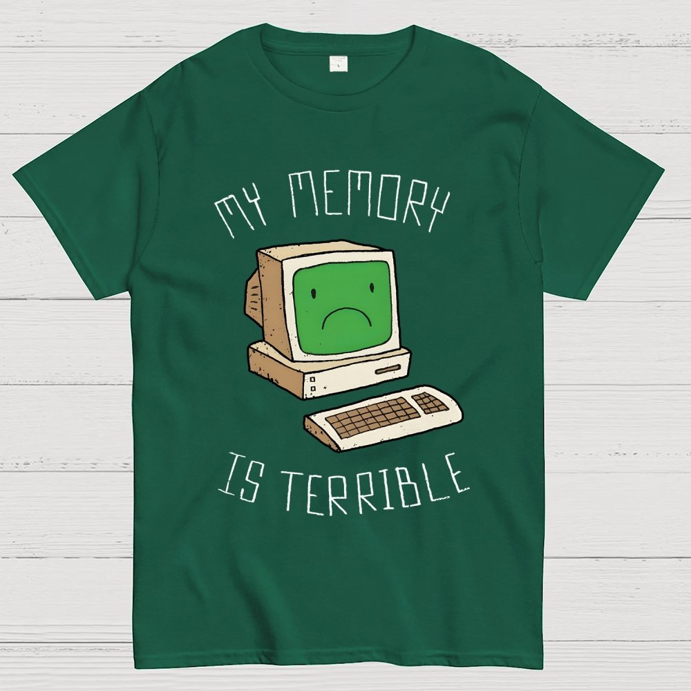 My Memory Is Terrible Funny Computer Nerd Geek Slogan Humour Geek T-Shirt