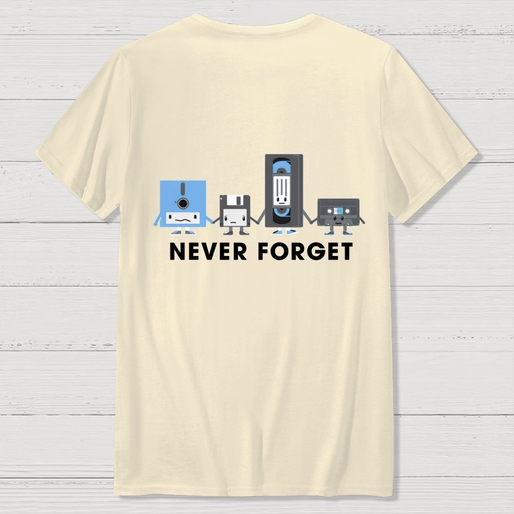 Never Forget  Front And Back Printing Geek T-Shirt