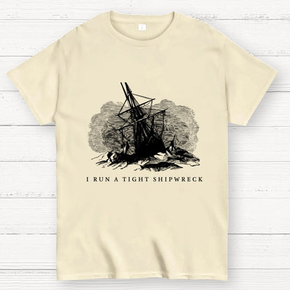 I Run A Tight Shipwreck Geek T-Shirt
