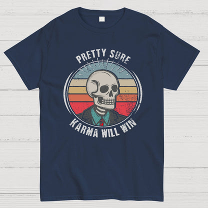 Pretty Sure Karma for the Win Geek T-Shirt
