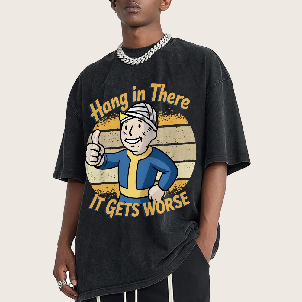 Hang In There It Gets Worse Funny Vintage Distressed T-shirt