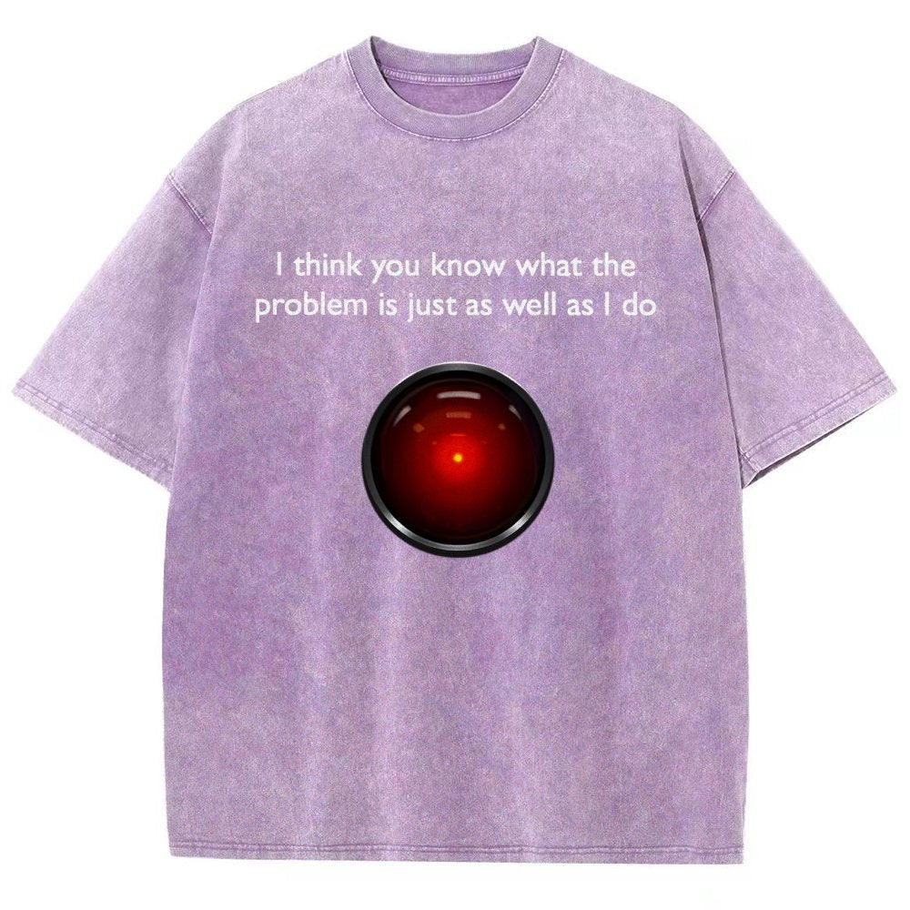 I Think You Know What The Problem Is Just As Well As L Do Vintage Distressed T-shirt